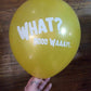 *SALE* Balloons! What? Nooo Waaay Balloon