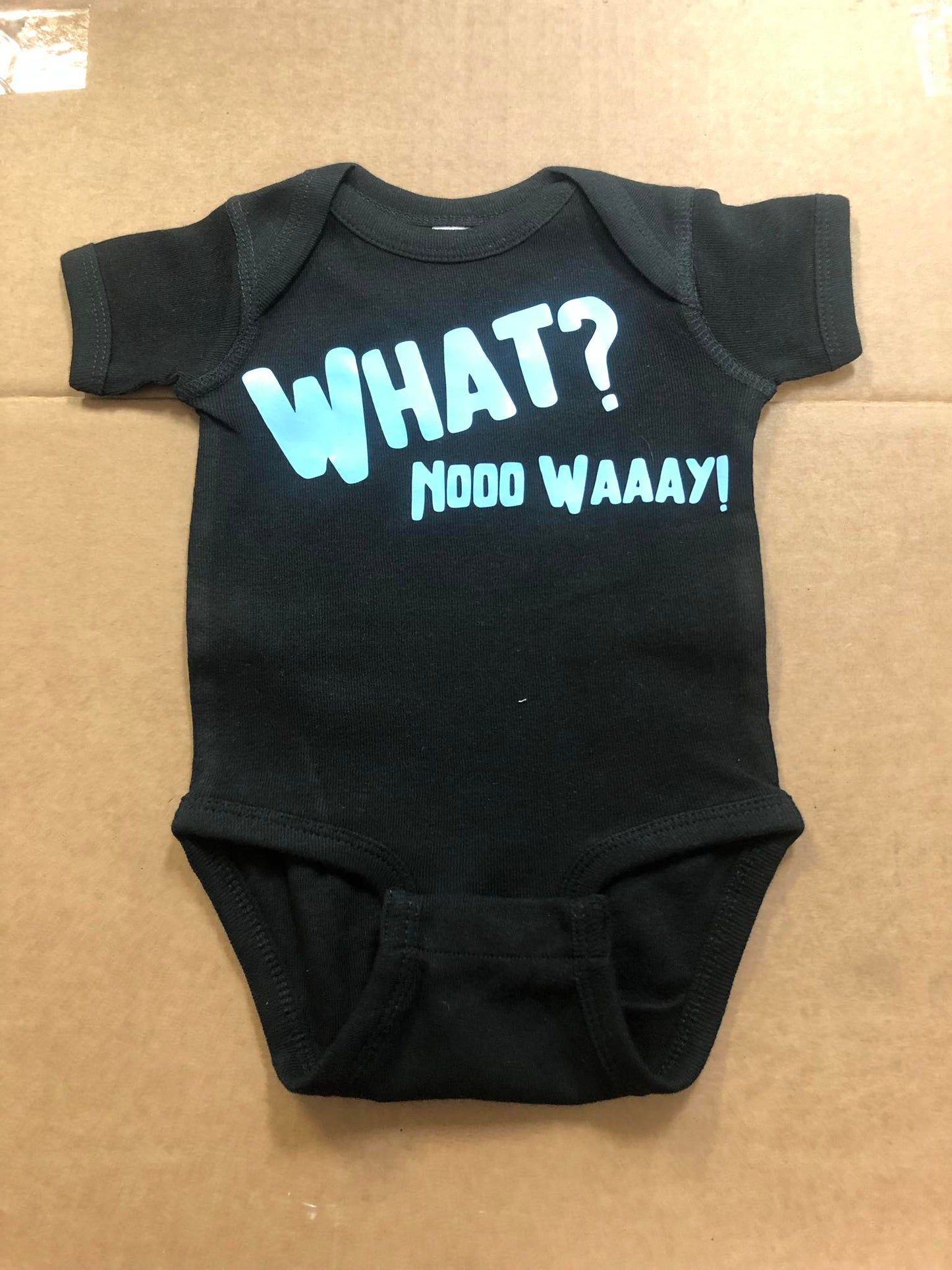 What Nooo Waaay Baby Onesies