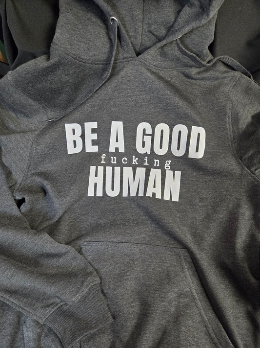 Be a Good Fu(king Human